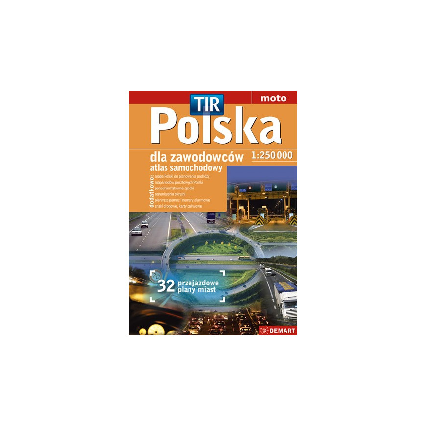 Polska dla kierowców TIR 1:250 000 - atlas samochodowy 
