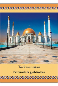 Turkmenistan przewodnik Globtrotera