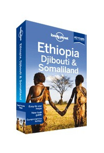 Ethiopia, Djibouti & Somaliland Travel Guide