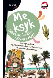 Meksyk. Jukatan, Cancun i Riviera Maya